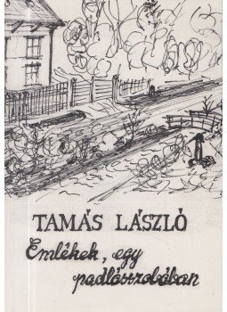 László Tamás - Emlékek egy padlásszobában László Tamás - Emlékek egy padlásszobában, 2011 antikvár könyv