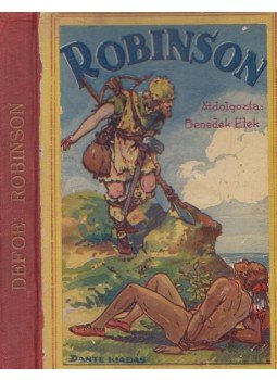 Benedek Elek, Daniel Defoe - Robinson Crusoe kalandjai, Budapest 0 antikvár könyv