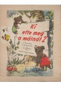 Nemes Nagy Ágnes - Ki ette meg a málnát?