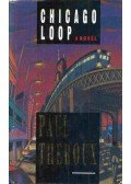 Paul Theroux - Chicago Loop
