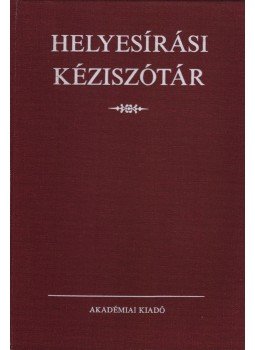 Deme László, Fábián Pál - Helyesírási kéziszótár Deme László, Fábián Pál - Helyesírási kéziszótár, Budapest 1988 antikvár könyv