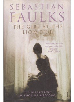 Sebastian Faulks - The Girl at the Lion d'Or Sebastian Faulks - The Girl at the Lion d'Or, London 1990 antikvár könyv