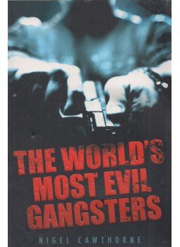 Nigel Cawthorne - The World's Most Evil Gangsters Nigel Cawthorne - The World's Most Evil Gangsters, London 2010 antikvár könyv