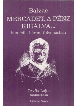 Honoré de Balzac - Mercadet, a pénz királya..., Budapest 1998 antikvár könyv