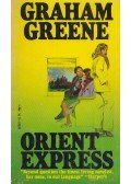 Graham Greene - Orient Express
