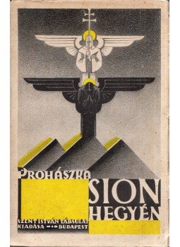 Prohászka Ottokár - Sion hegyén Prohászka Ottokár - Sion hegyén, Budapest 1929 antikvár könyv