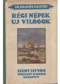 Kalmár Gusztáv Dr. - Régi népek új világok
