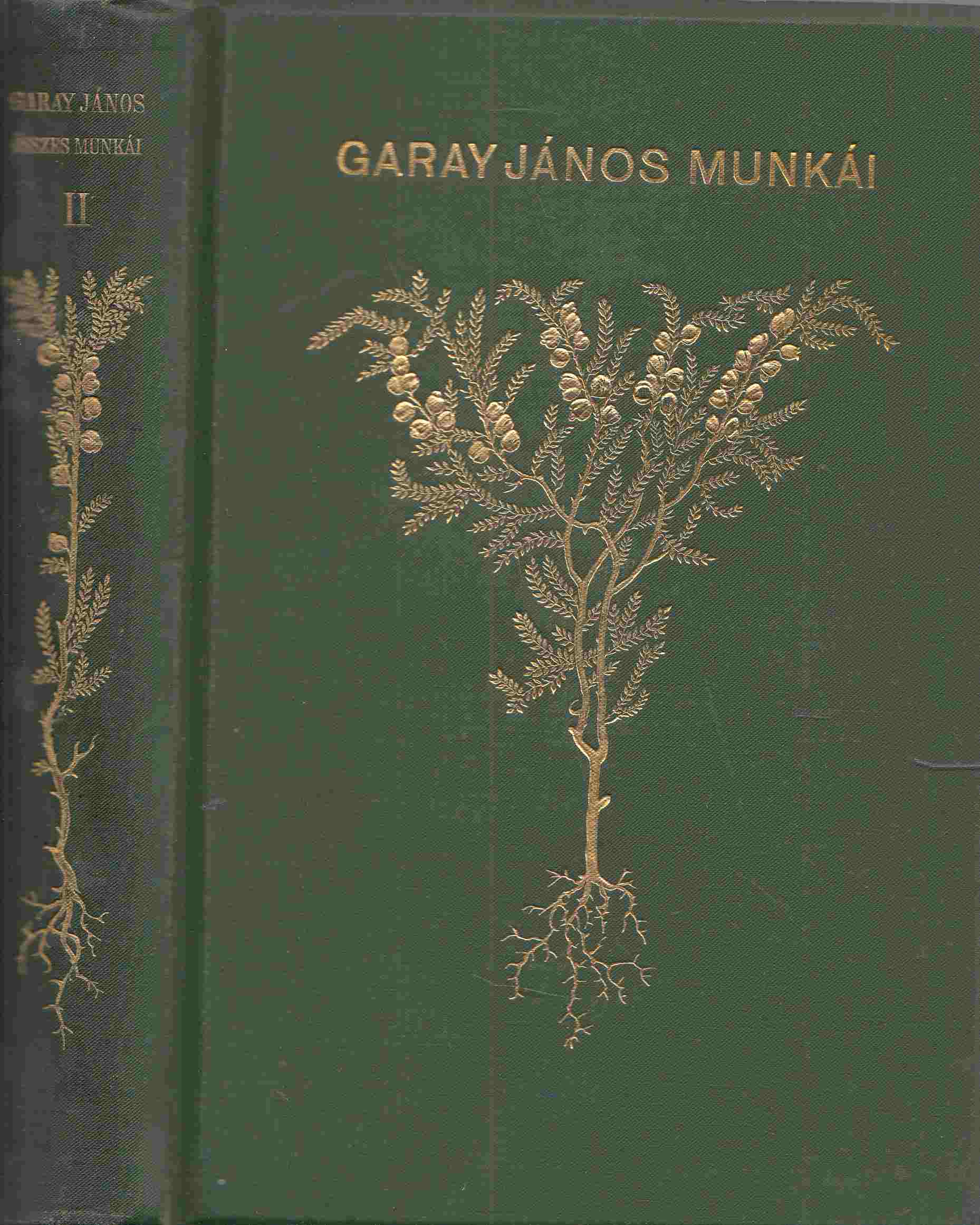 Garay János - Garay János összes munkái II. Garay János - Garay János összes munkái II., Budapest 1886 antikvár könyv
