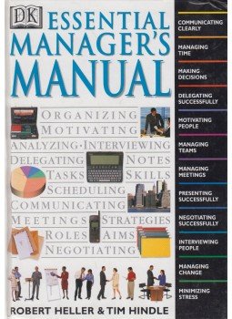 Robert Heller, Tim Hindle - Essential Manager's Manual Robert Heller, Tim Hindle - Essential Manager's Manual, London 1998 antikvár könyv