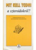 Dr. Schweiger Ottó - Mit kell tudni a szteroidokról?