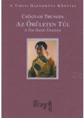 Csögyam Trungpa - Az őrületen túl