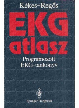Kékes Ede, Regős László - EKG atlasz Kékes Ede, Regős László - EKG atlasz, Budapest 1992 antikvár könyv
