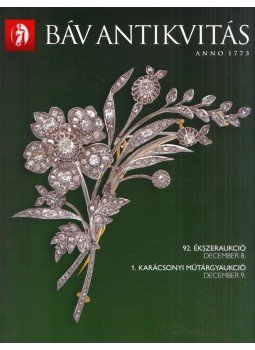 - Báv Antikvitás - 92. ékszeraukció - 1. karácsonyi műtárgyaukció - Báv Antikvitás - 92. ékszeraukció - 1. karácsonyi műtárgyaukció, Budapest 2015 antikvár könyv