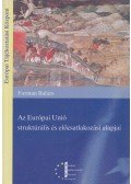 Forman Balázs - Az Európai Unió strukturális és előcsatlakozási alapjai