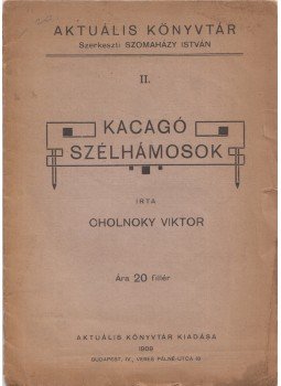 Cholnoky Viktor - Kacagó szélhámosok Cholnoky Viktor - Kacagó szélhámosok, Budapest 1909 antikvár könyv