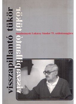 Kerényi Ferenc, Kecskeméti Gábor - Visszapillantó tükör - Tanulmányok Lukácsy Sándor 75. születésnapjára, Budapest 2000 antikvár könyv