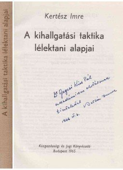 Dr. Kertész Imre - A kihallgatási taktika lélektani alapjai (dedikált), Budapest 1965 antikvár könyv