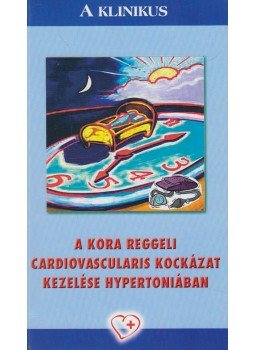 Alföldi Sándor, Vértes András - A kora reggeli cardiovascularis kockázat kezelése hypertoniában Alföldi Sándor, Vértes András - A kora reggeli cardiovascularis kockázat kezelése hypertoniában, 2006 antikvár könyv