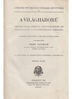 Imre Sándor - A világháború Imre Sándor - A világháború, Budapest 1918 antikvár könyv