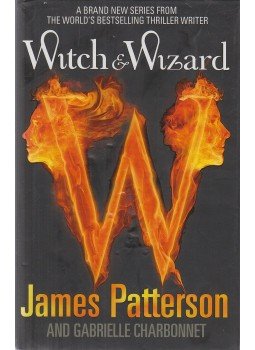 Patterson, James, Charbonnet, Gabrielle - Witch & Wizard Patterson, James, Charbonnet, Gabrielle - Witch & Wizard, London 2009 antikvár könyv