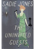 JONES, SADIE - The Uninvited Guests