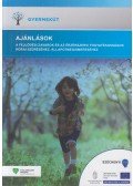Csepregi András - Gyermekút - Ajánlások a fejlődési zavarok és az érzékszervi fogyatékosságok korai szűréséhez, állapotmegismeréséhez