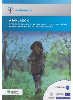 Csepregi András - Gyermekút - Ajánlások a fejlődési zavarok és az érzékszervi fogyatékosságok korai szűréséhez, állapotmegismeréséhez, Budapest 2018 antikvár könyv