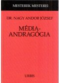 Dr. Nagy Andor József - Médiaandragógia