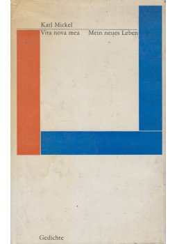 Karl Mickel - Vita nova mea. Mein neues Leben Karl Mickel - Vita nova mea. Mein neues Leben, Berlin 1966 antikvár könyv