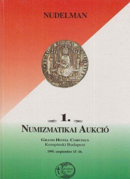 Nudelman László - 1. Numizmatikai aukció Nudelman László - 1. Numizmatikai aukció, Budapest 2009 antikvár könyv