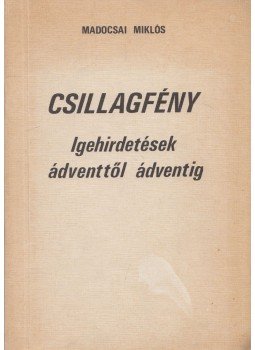 Madocsai Miklós - Csillagfény Madocsai Miklós - Csillagfény, Budapest 1988 antikvár könyv