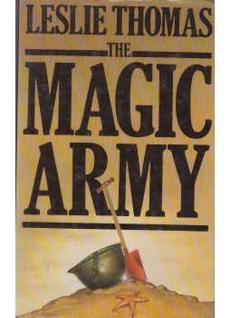 Leslie Thomas - The Magic Army (dedikált) Leslie Thomas - The Magic Army (dedikált), London 1981 antikvár könyv