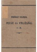 Pröhle Vilmos - Mese és valóság hetedhét országról I-II. (egyben)