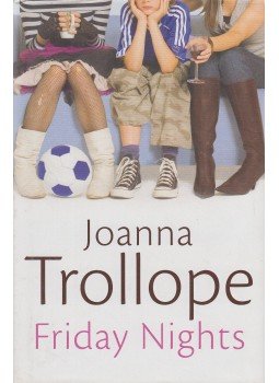 Joanna Trollope - Friday Nights Joanna Trollope - Friday Nights, London 2008 antikvár könyv