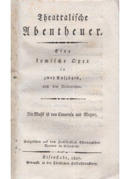 Cimarosa, Domenico, Mozart, Wolfgang Amadeus - Theatralische Abentheuer (1807), Kismarton 1807 antikvár könyv