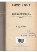 Irk Albert - Kriminológia I. - Kriminálaetiológia