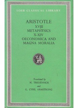 Aristotle - Metaphysics X-XIV / Oeconomica / Magna Moralia Aristotle - Metaphysics X-XIV / Oeconomica / Magna Moralia, Cambridge 1977 antikvár könyv