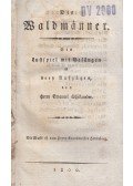 Schikaneder Emanuel,Henneberg, Johann Baptist - Die Waldmänner (1800)