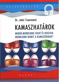 Dr. John Townsend - Kamaszhatárok Dr. John Townsend - Kamaszhatárok, Budapest 2015 antikvár könyv
