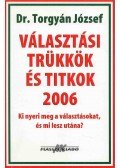Dr. Torgyán József - Választási trükkök és titkok 2006 (dedikált)