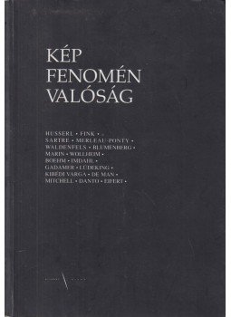 Bacsó Béla (szerk.) - Kép-fenomén-valóság Bacsó Béla (szerk.) - Kép-fenomén-valóság, Budapest 1997 antikvár könyv
