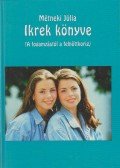Dr. Métneki Júlia - Ikrek könyve (dedikált)