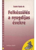 Szabó Gyula dr. - Felkészülés a nyugdíjas évekre