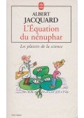 Albert Jacquard - L'équation du nénuphar