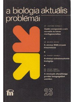 Dr. Csaba György - A biológia aktuális problémái 23. Dr. Csaba György - A biológia aktuális problémái 23., Budapest 1981 antikvár könyv