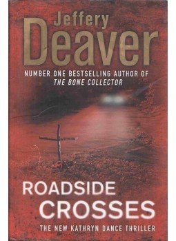 Jeffery Deaver - Roadside Crosses Jeffery Deaver - Roadside Crosses, 2009 antikvár könyv
