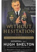 Hugh Shelton,Malcolm McConnell,Ronald Levinson - Without Hesitation