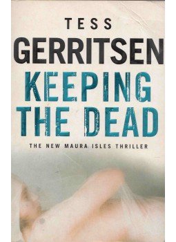 Tess Gerritsen - Keeping the Dead Tess Gerritsen - Keeping the Dead, London 2008 antikvár könyv