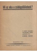 Korein Dezső - Mi az oka a zsidógyűlöletnek?