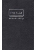 Eric Bentley - The Play: a Critical Anthology